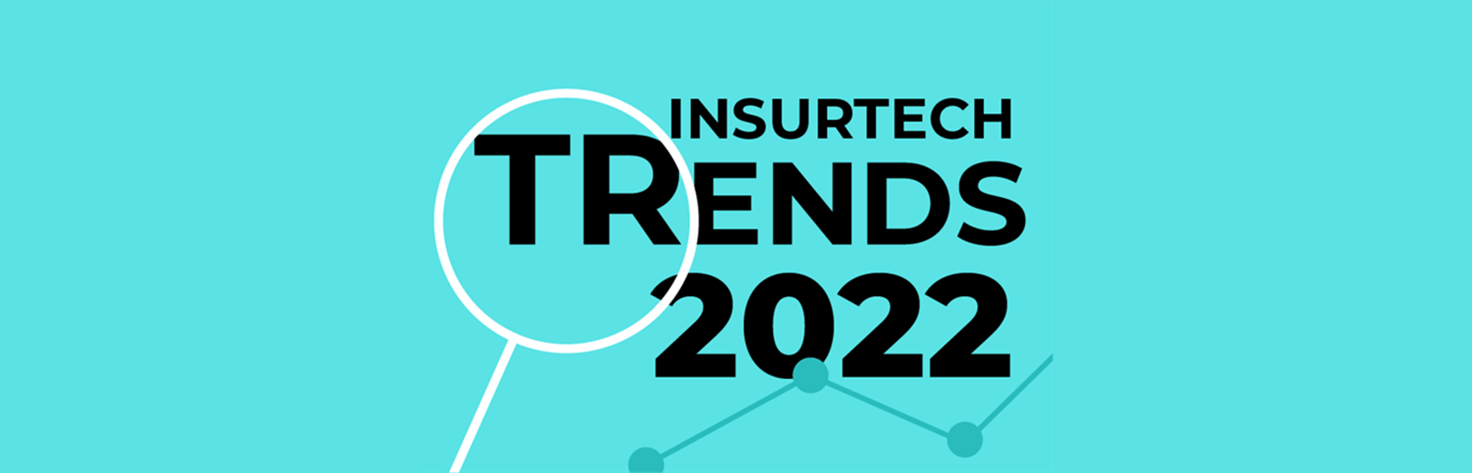 Top Insurtech Trends For 2022 - Hero Image